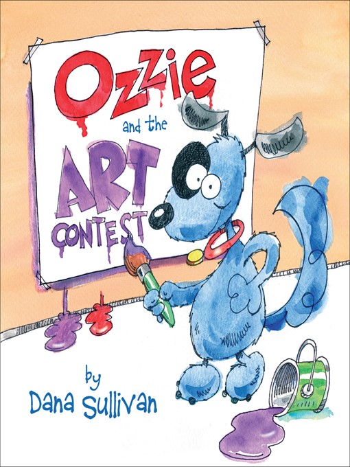 Title details for Ozzie and the Art Contest by Dana Sullivan - Wait list